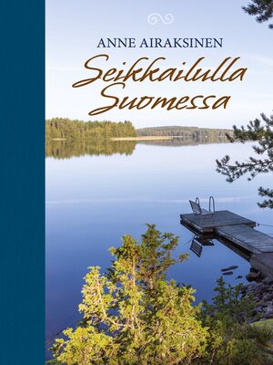 cover image of Seikkailulla Suomessa